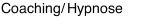 Coaching/ Hypnose
