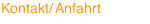 Kontakt/ Anfahrt